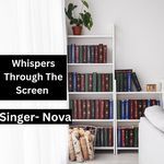 Whispers Through The Screen