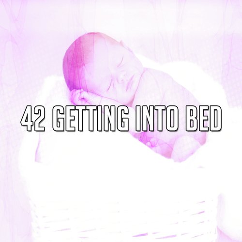 42 Getting Into Bed