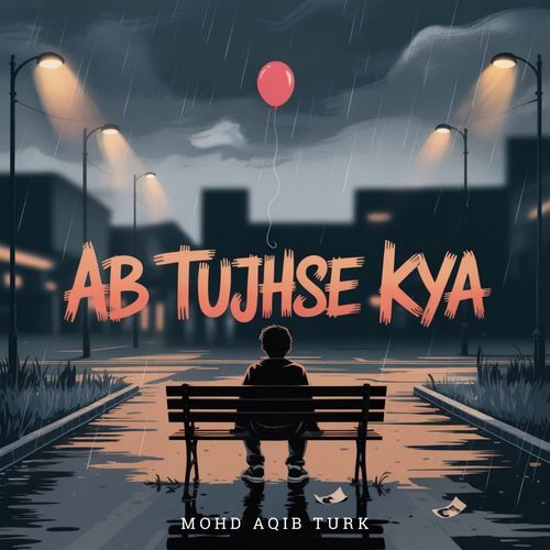 Ab Tujhse Kya