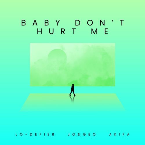 Baby Don't Hurt Me