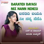 Baratiddi Bayasi Nee Nanna Nenesi