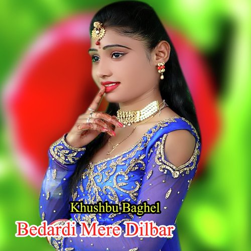 Bedardi Mere Dilbar