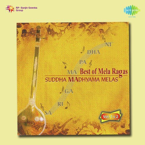 Best Of Mela Ragas Suddha Madhyama Melas - Vol 1