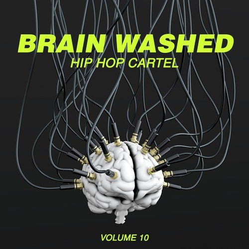 Brain Washed: Hip Hop Cartel, Vol. 10