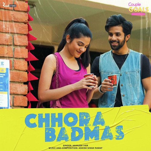 Chhora Badmas (From "Couple Goals : Love and Dreams")