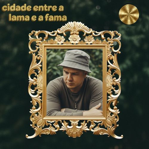 Cidade entre a lama e a fama