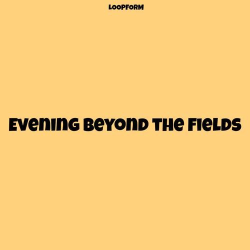 Evening beyond the Fields