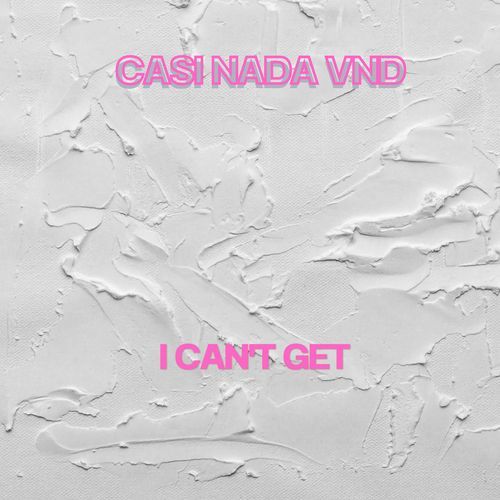 I Can't Get cover art