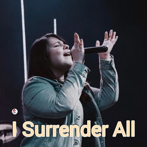 I Surrender All