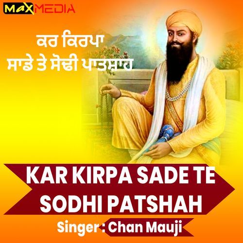 Kar Kirpa Sade Te Sodhi Patshah