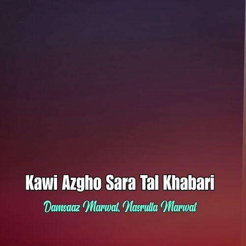 Kawi Azgho Sara Tal Khabari