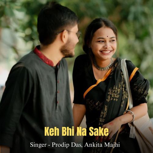 Keh Bhi Na Sake