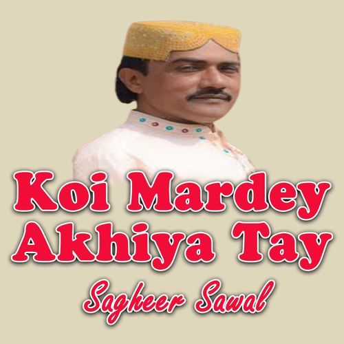 Koi Mardey Akhiya Tay