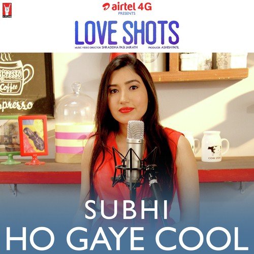 Love Shots - Ho Gaye Cool