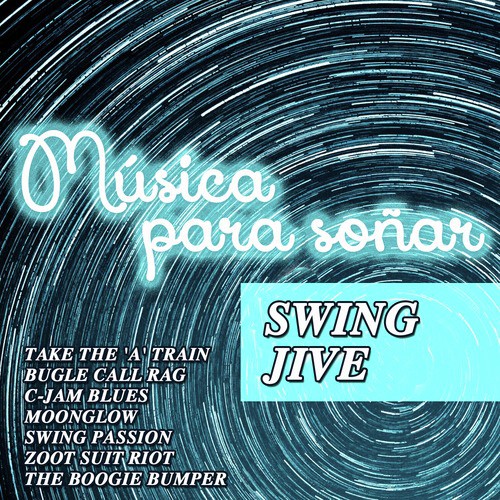 Música para Soñar - Swing Jive