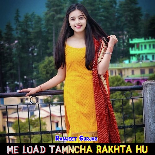 Me Load Tamncha Rakhta Hu