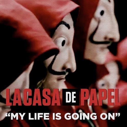 My Life Is Going On (Música Original De La Serie De TV La Casa De Papel / Money Heist) cover art