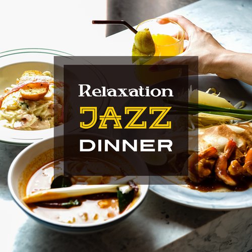 Relaxation Jazz Dinner