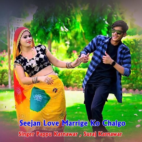 Seejan Love Marrige Ko Chalgo