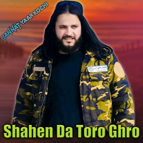 Shahen Da Toro Ghro