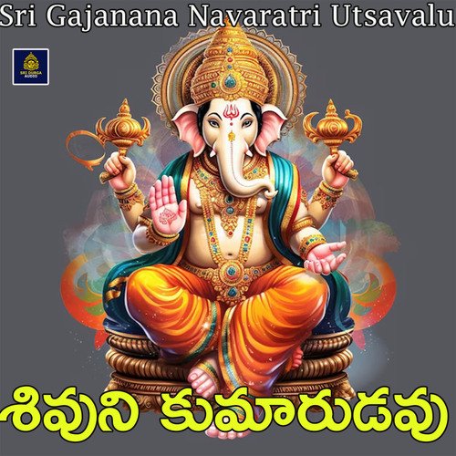 Shivuni Kumarudavu (Sri Gajanana Navaratri Utsavalu)