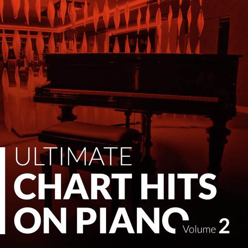 Ultimate Chart Hits on Piano, Vol. 2