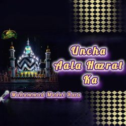 Uncha Aala Hazrat Ka-Biw8ZSdTTwc