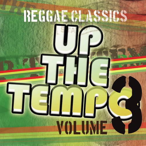 Up the Tempo - Reggae Classics Vol. 3