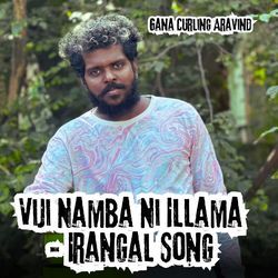 Viji Namba Ni Illama - Irangal Song