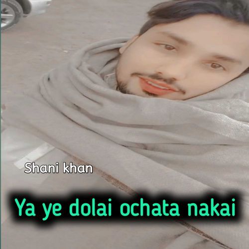 Ya ye dolai ochata nakai