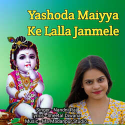 Yashoda Maiyya Ke Lalla Janmele-PQ8fYxtGcgE