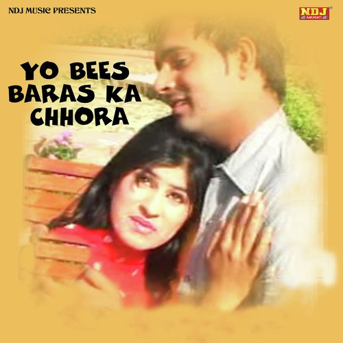 Yo Bees Baras Ka Chhora