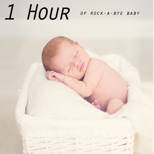 1 Hour of Rock-A-Bye Baby_poster_image