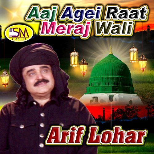 Aaj Agei Raat Meraj Wali