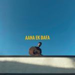 Aana Ek Dafa