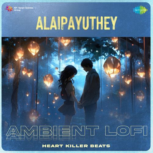 Alaipayuthey - Ambient Lofi