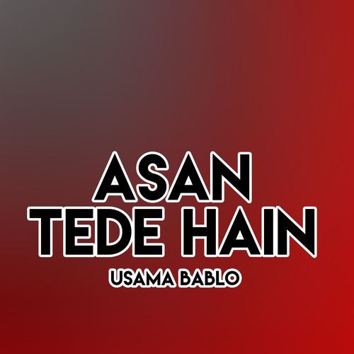 Asan Tede Hain