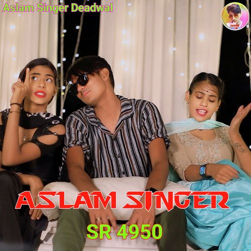 Aslam Singer SR 4950 (Mustkeem Deadwal)