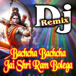 Bachcha Bachcha Jai Shri Ram Bolega (DJ Remix)-Nis5Vh0JVAE