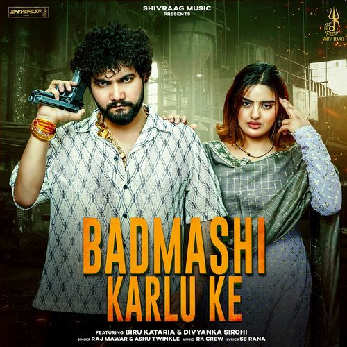 Badmashi Karlu Ke (feat. Biru Kataria,Divyanka Sirohi)