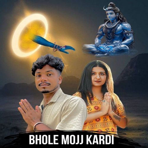 Bhole Mojj Kardi