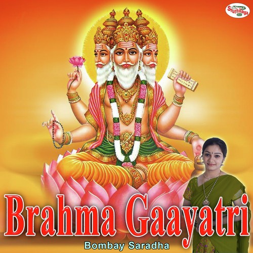 Gayatri Mantras - Brahma Gaayatri