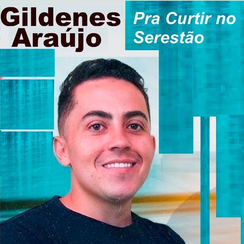 Gildenes Araújo - Pra Curtir No Serestão