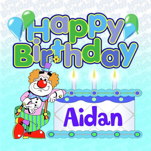 Happy Birthday Aidan