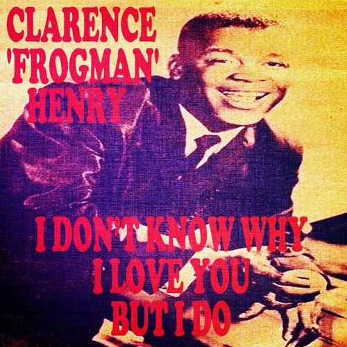 Clarence "frogman" Henry