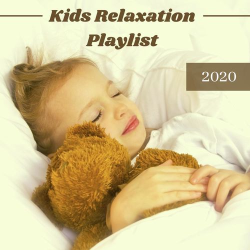 Kids Relaxation Playlist 2020: Baby Sleep Lullabies to Sleep Like Owls