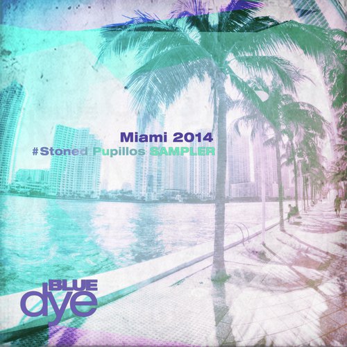 Miami 2014 Stoned Pupillos Sampler