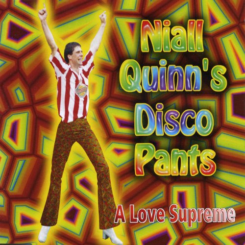 Niall Quinn&#039;s Disco Pants_poster_image