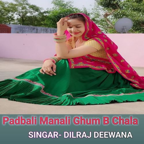 Padbali Manali Ghum B Chala