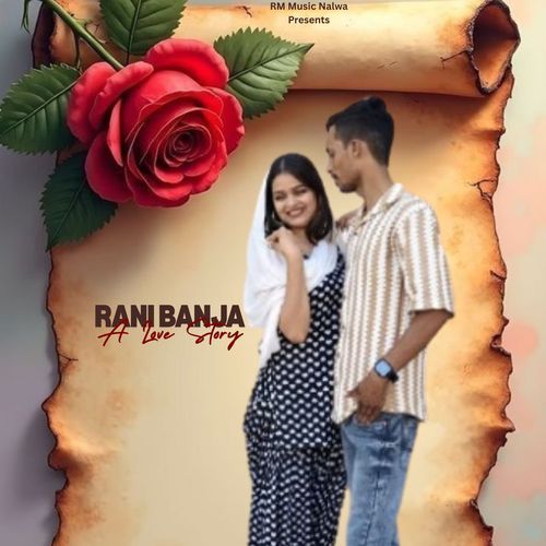 Rani Banja (A Love Story)